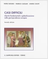 Casi difficili. Libertà fondamentali e globalizzazione nella giurisprudenza europea di Pietro Manzini, Federico Casolari, Andrea Lollini edito da Giappichelli