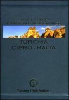 Turchia, Cipro, Malta edito da Touring