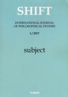 Shift. International journal of philosophical studies (2017) vol.1 edito da Mimesis