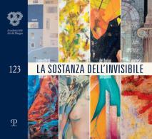 La sostanza dell'invisibile. Ediz. illustrata edito da Polistampa