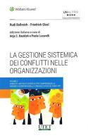 La gestione sistemica dei conflitti nelle organizzazioni di Rudi Ballreich, Friedrich Glasl edito da Utet Giuridica