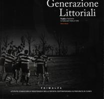 Generazioni litorali. Rugby e fascismo in Italia dal 1928 al 1945 di Marco Ruzzi edito da Ass. Primalpe Costanzo Martini