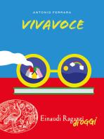 Vivavoce di Antonio Ferrara edito da Einaudi Ragazzi