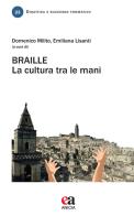 Braille. La cultura tra le mani edito da Anicia (Roma)