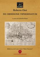 De obsidione tiphernatum di Roberto Orsi edito da Nuova Prhomos