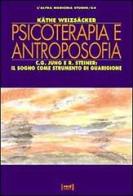 Psicoterapia e antroposofia di Käthe Weizsäcker edito da Red Edizioni