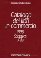 Catalogo dei libri in commercio 1998. Soggetti edito da Editrice Bibliografica