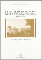 La letteratura francese nella stampa romana (1880-1900) di Anne-Christine Faitrop Porta edito da Edizioni Scientifiche Italiane