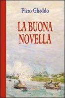 La buona novella di Piero Gheddo edito da Marna