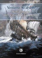 Vera storia del vascello fantasma di Veniero Scarselli edito da Genesi