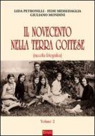 Il Novecento nella terra goitese (Raccolta fotografica) vol.2 di Lida Petronilli, Fede Messedaglia, Giuliano Mondini edito da Sometti