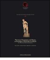 Marmora Pompeiana nel Museo archeologico nazionale di Napoli: gli arredi scultorei delle case pompeiane di Anna Carrella edito da L'Erma di Bretschneider