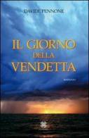 Il giorno della vendetta di Davide Pennone edito da Pintore