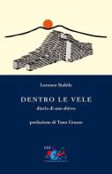 Dentro le Vele. Diario di uno sbirro di Lorenzo Stabile edito da Editrice Domenicana Italiana