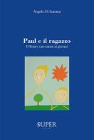 Paul e il ragazzo. Il Rotary raccontato ai giovani di Angelo Di Summa edito da Pernice