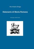 Dizionario di storia romana di Vito A. Sirago edito da ilmiolibro self publishing