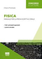 Fisica. Manuale per la prova scritta e orale di Chiara Pranteda edito da Maggioli Editore
