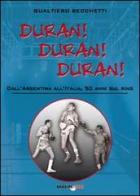 Duran! Duran! Duran! Dall'Argentina all'Italia, 50 anni sul ring di Gualtiero Becchetti edito da Bradipolibri