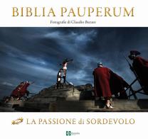 Biblia pauperum. La Passione di Sordevolo di Claudio Burato edito da Tipolitografia Botalla