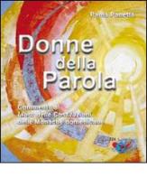 Donne della Parola. Commento al Libro delle Costituzioni delle Monache Domenicane di Paola Panetta edito da Editrice Domenicana Italiana