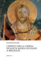 I dipinti della chiesa di Santa Maria di Giano a Bisceglie di Rosalinda Romanelli edito da Quorum Edizioni