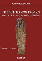 The Butehamon project. Researches on a Royal Scribe in Theban Necropolis vol.1 di Giacomo Cavillier edito da Kemet