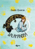Salamandra. Ediz. a colori di Guido Quarzo edito da Uovonero