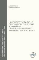 La competitività delle destinazioni turistiche sostenibili: driver di sviluppo ed esperienze di successo di Antonio Iazzi, Paola Scorrano edito da Eurilink