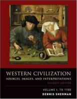 Western civilization. Sources, images, and interpretations to 1700. Per il Liceo linguistico. Con CD Audio. Con CD-ROM vol.1 di Dennis Sherman edito da McGraw-Hill Education