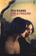 Viola Fòscari di Tea Ranno edito da Mondadori