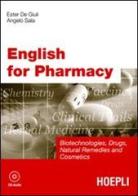 English for Pharmacy. Con tracce audio online di Ester De Giuli, Angelo Sala edito da Hoepli