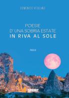 Poesie d'una sobria estate in riva al sole di Domenico Vitulano edito da Booksprint