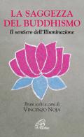 La saggezza del buddhismo. Il sentiero dell'illuminazione edito da Paoline Editoriale Libri