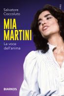 Mia Martini di Salvatore Coccoluto edito da DIARKOS