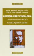 Gramsci oltre l'ideologia. Letture e interpretazioni (1960-2010) edito da Unicopli