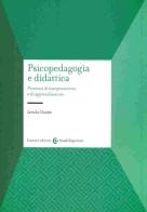 Psicopedagogia e didattica. Processi di insegnamento e di apprendimento