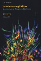 La scienza a giudizio. Questioni aperte dal «casus belli» Stamina di Lara Rondinini edito da Edizioni ETS