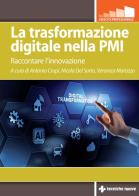 La trasformazione digitale nella PMI. Raccontare l'innovazione edito da Tecniche Nuove