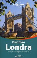 Discover Londra. Scopri il meglio della città. Con cartina edito da EDT
