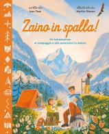 Zaino in spalla! Un'introduzione al campeggio e alle escursioni in natura. Ediz. a colori di Martin Stanev, Iron Tazz edito da La Margherita