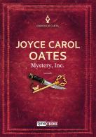 Mystery, inc. di Joyce Carol Oates edito da Time Crime