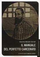 Il manuale del perfetto carcerato di Giacinto Menotti Serrati edito da Castelvecchi