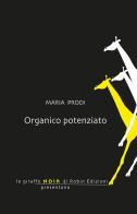 Organico potenziato di Maria Prodi edito da Robin Edizioni