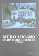 Muro Lucano. Storia civile e religiosa (1799-1962) di Mario Mennonna edito da Congedo