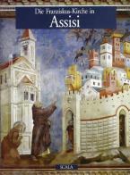 Die franziskus-Kirche in Assisi di Elvio Lunghi edito da Scala Group