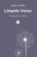Limpido verso di Vittorio Civitillo edito da ilmiolibro self publishing