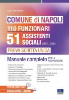 Comune di Napoli. 51 assistenti sociali. Prova scritta unica. Manuale completo per la preparazione di Luigi Tramontano edito da Maggioli Editore