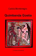 Quimbanda Goetia di Carlos Montenegro edito da ilmiolibro self publishing