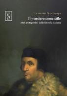 Il pensiero come stile di Ermanno Bencivenga edito da Orthotes
