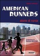 American runners. Storie di corsa di Marco Tarozzi edito da Bradipolibri
